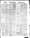 Carlisle Patriot Friday 12 July 1895 Page 1