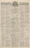 Newcastle Guardian and Tyne Mercury Saturday 08 January 1848 Page 1