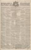 Newcastle Guardian and Tyne Mercury Saturday 25 January 1851 Page 1