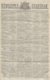 Newcastle Guardian and Tyne Mercury Saturday 21 January 1854 Page 1