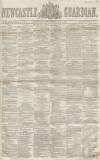 Newcastle Guardian and Tyne Mercury Saturday 17 March 1855 Page 1