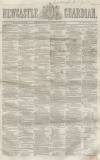 Newcastle Guardian and Tyne Mercury Saturday 23 June 1855 Page 1