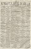 Newcastle Guardian and Tyne Mercury Saturday 21 July 1855 Page 1