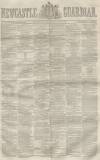Newcastle Guardian and Tyne Mercury Saturday 04 August 1855 Page 1