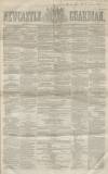 Newcastle Guardian and Tyne Mercury Saturday 05 January 1856 Page 1