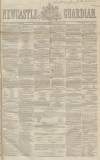 Newcastle Guardian and Tyne Mercury Saturday 24 January 1857 Page 1
