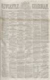 Newcastle Guardian and Tyne Mercury Saturday 30 May 1857 Page 1