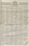 Newcastle Guardian and Tyne Mercury Saturday 31 October 1857 Page 1
