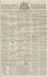 Newcastle Guardian and Tyne Mercury Saturday 30 July 1859 Page 1