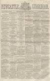 Newcastle Guardian and Tyne Mercury Saturday 19 November 1859 Page 1