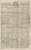 Newcastle Guardian and Tyne Mercury Saturday 25 February 1860 Page 1