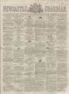 Newcastle Guardian and Tyne Mercury Saturday 15 February 1862 Page 1