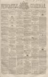 Newcastle Guardian and Tyne Mercury Saturday 28 June 1862 Page 1