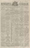 Newcastle Guardian and Tyne Mercury Saturday 25 February 1865 Page 1