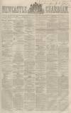 Newcastle Guardian and Tyne Mercury Saturday 10 June 1865 Page 1