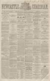 Newcastle Guardian and Tyne Mercury Saturday 07 July 1866 Page 1