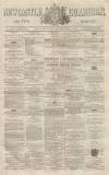 Newcastle Guardian and Tyne Mercury Saturday 20 February 1869 Page 1