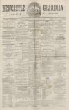Newcastle Guardian and Tyne Mercury Saturday 08 January 1870 Page 1