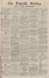 Newcastle Guardian and Tyne Mercury Saturday 30 July 1870 Page 1
