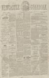 Newcastle Guardian and Tyne Mercury Saturday 13 January 1872 Page 1