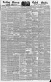 Reading Mercury Saturday 29 May 1847 Page 1