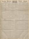 Reading Mercury Saturday 11 March 1848 Page 1
