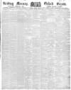Reading Mercury Saturday 26 March 1853 Page 1