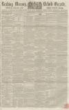 Reading Mercury Saturday 19 June 1858 Page 1