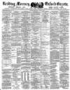 Reading Mercury Saturday 19 October 1878 Page 1