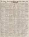 Reading Mercury Saturday 18 March 1882 Page 1
