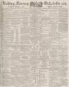 Reading Mercury Saturday 20 May 1882 Page 1
