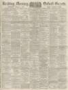 Reading Mercury Saturday 17 April 1886 Page 1