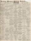 Reading Mercury Saturday 16 October 1897 Page 1
