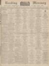 Reading Mercury Saturday 13 May 1939 Page 1