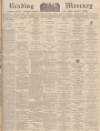 Reading Mercury Saturday 09 September 1939 Page 1