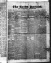 Leeds Patriot and Yorkshire Advertiser Saturday 11 February 1832 Page 1