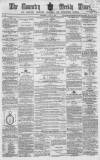 Coventry Times Wednesday 07 April 1858 Page 1