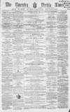 Coventry Times Wednesday 01 December 1858 Page 1