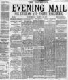 Hartlepool Northern Daily Mail Wednesday 13 March 1878 Page 1