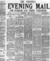 Hartlepool Northern Daily Mail Thursday 11 April 1878 Page 1
