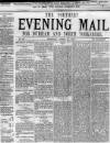 Hartlepool Northern Daily Mail Monday 15 April 1878 Page 1
