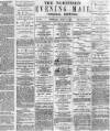 Hartlepool Northern Daily Mail Monday 01 July 1878 Page 1