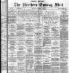 Hartlepool Northern Daily Mail Monday 07 October 1878 Page 1