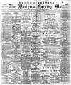 Hartlepool Northern Daily Mail Friday 13 June 1879 Page 1