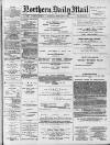 Hartlepool Northern Daily Mail Saturday 21 February 1885 Page 1