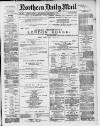 Hartlepool Northern Daily Mail Wednesday 16 December 1885 Page 1