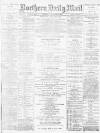 Hartlepool Northern Daily Mail Monday 13 December 1886 Page 1