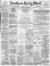 Hartlepool Northern Daily Mail Tuesday 03 January 1888 Page 1
