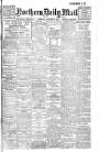 Hartlepool Northern Daily Mail Tuesday 22 August 1911 Page 1