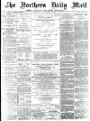 Hartlepool Northern Daily Mail Wednesday 01 February 1893 Page 1